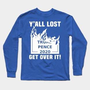 Yall Lost Trump Pence Long Sleeve T-Shirt